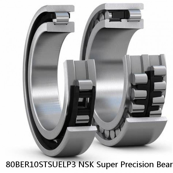 80BER10STSUELP3 NSK Super Precision Bearings