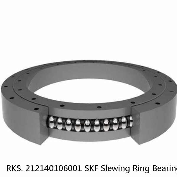 RKS. 212140106001 SKF Slewing Ring Bearings