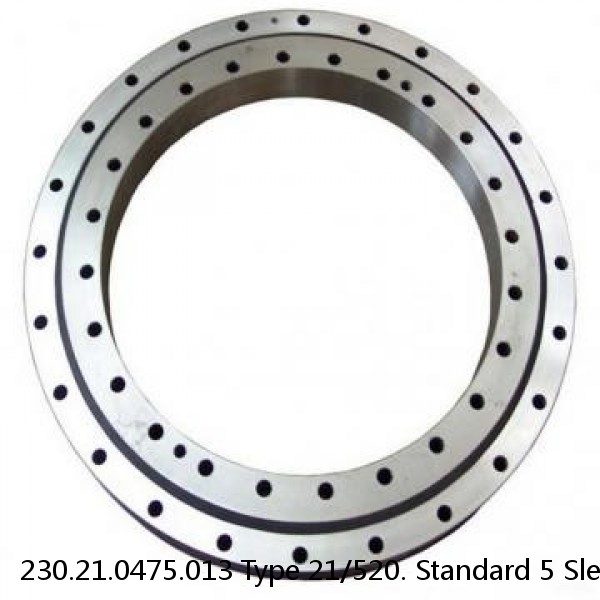 230.21.0475.013 Type 21/520. Standard 5 Slewing Ring Bearings