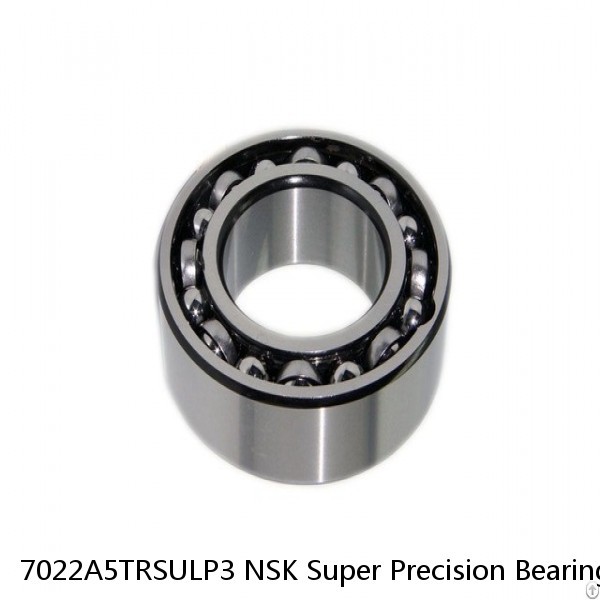 7022A5TRSULP3 NSK Super Precision Bearings