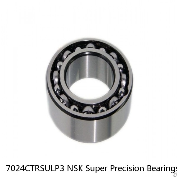 7024CTRSULP3 NSK Super Precision Bearings