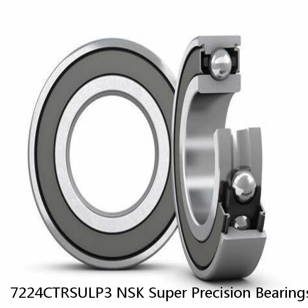 7224CTRSULP3 NSK Super Precision Bearings